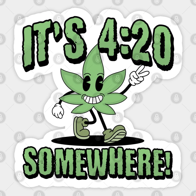 It's 4:20 Somewhere Happy Cartoon Weed Leaf Sticker by Yesteeyear